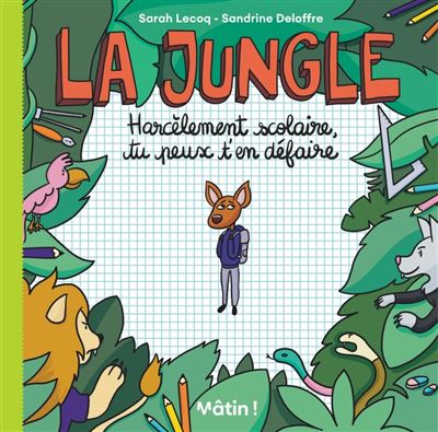 La jungle : harcèlement scolaire...