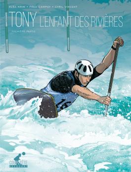 Tony T1 L'enfant des rivières