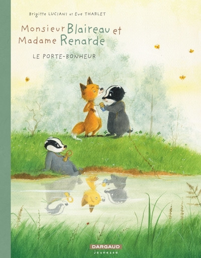 Monsieur Blaireau et madame Renarde T7 Le porte-bonheur