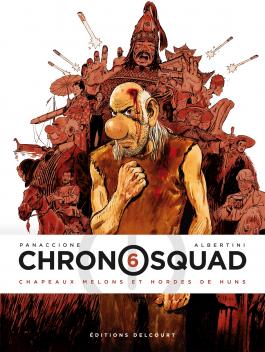 Chronosquad T6 Chapeaux melons et hordes de Huns