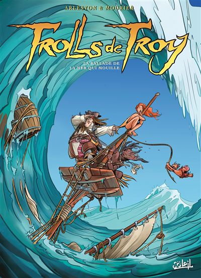 Trolls de troy T26 La ballade de la mer qui mouille