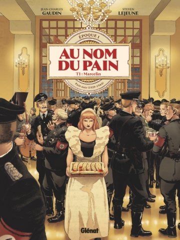 Au nom du pain T1 Pain noir (1939-1944)