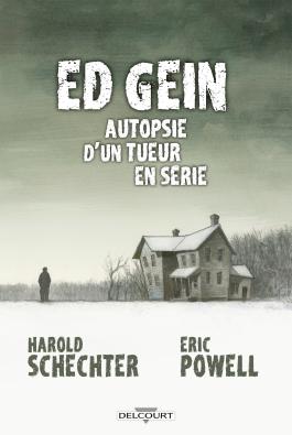 Ed Gein, autopsie d'un tueur en série