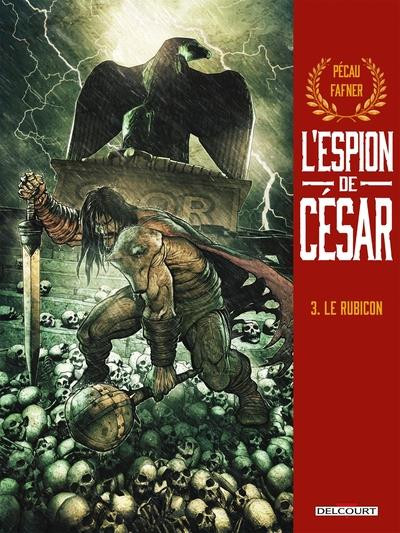 L'espion de César T3 Le Rubicon