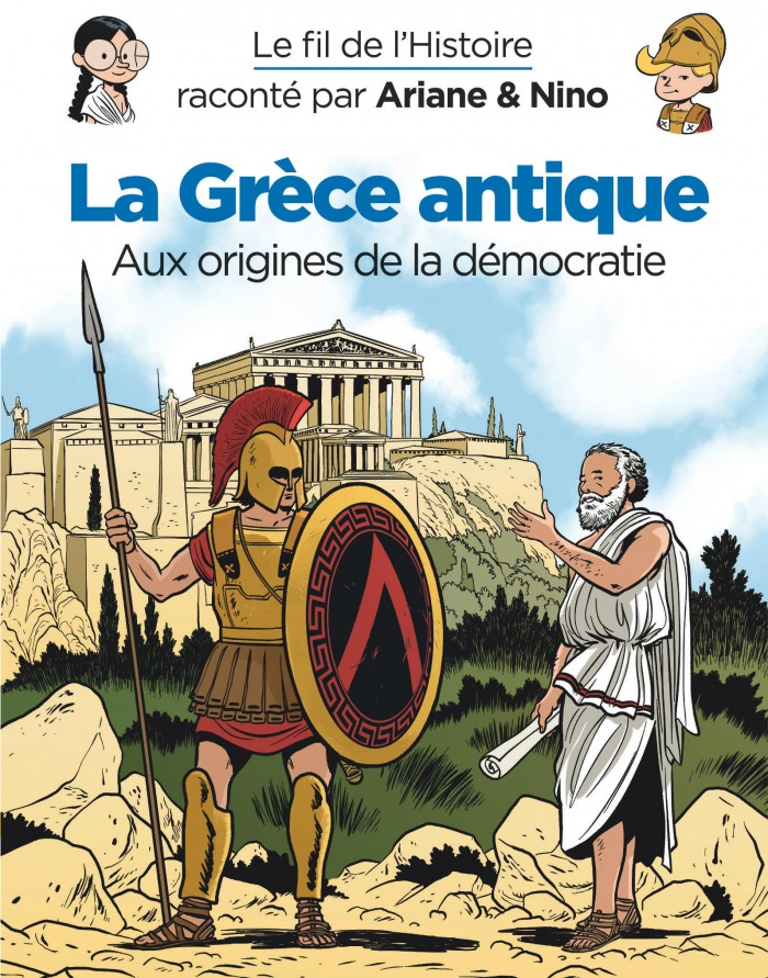 Le fil de l'Histoire raconté par Ariane & Nino T38 La Grèce antique