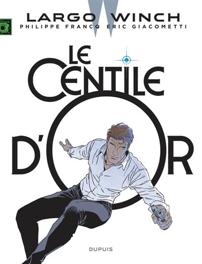 Largo Winch T24 Le centile d'or- éd. limitée