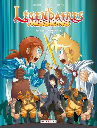 Les Légendaires - missions T4 - Frères d'armes