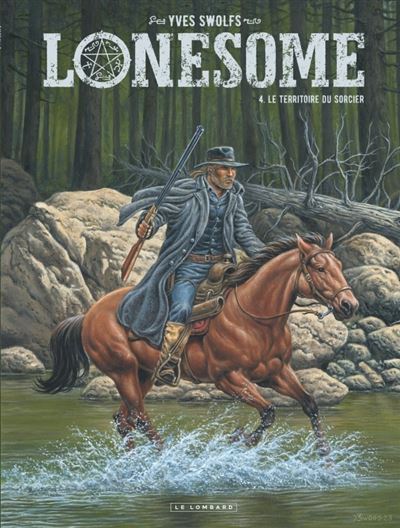 Lonesome T4 Le territoire du sorcier
