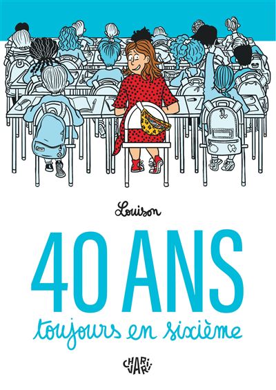 40 ans, toujours en sixième