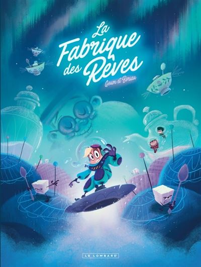 La Fabrique des rêves T2