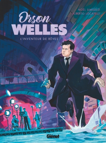 Orson Welles, l'Inventeur de rêves