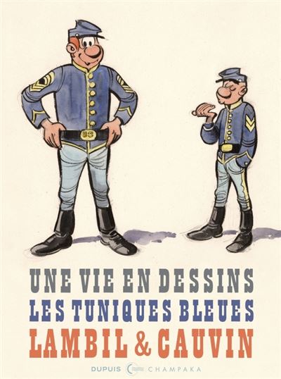 Les tuniques bleues -Une vie en dessins