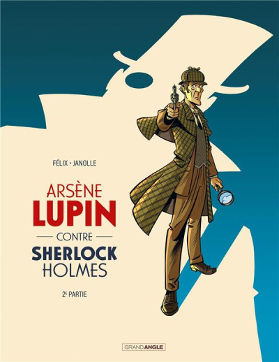 Arsène Lupin contre Sherlock Holmes T2
