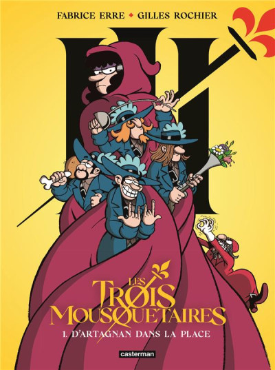 Les trois mousquetaires T1 D'Artagnan dans la place