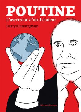 Poutine - L'ascension d'un dictateur