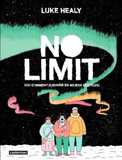 No limit (ou comment survivre en milieu hostile)
