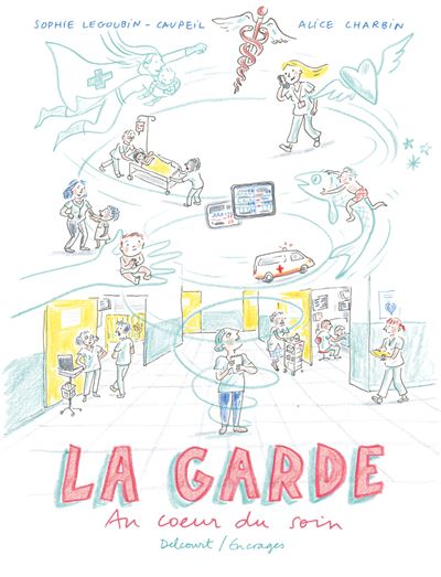 La garde - Au coeur du soin