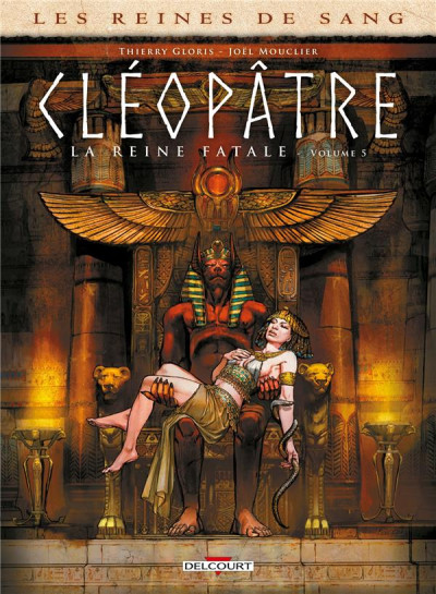 Les reines de sang - Cléopâtre, la reine fatale T5