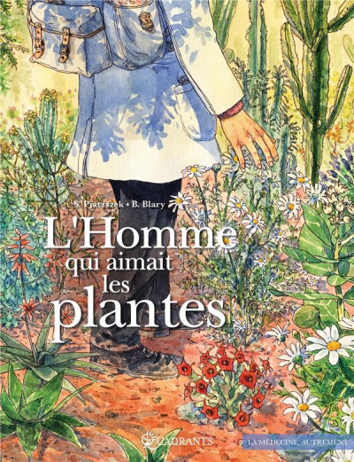 L'homme qui aimait les plantes