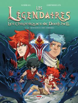 Les Légendaires - Les chroniques de Darkhel T3