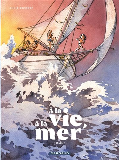 À la vie, à la mer
